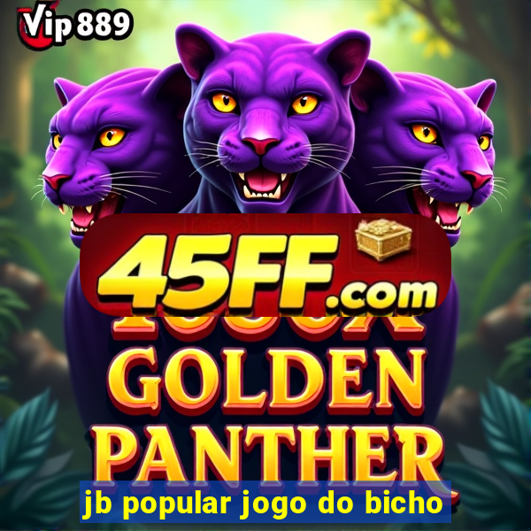 jb popular jogo do bicho